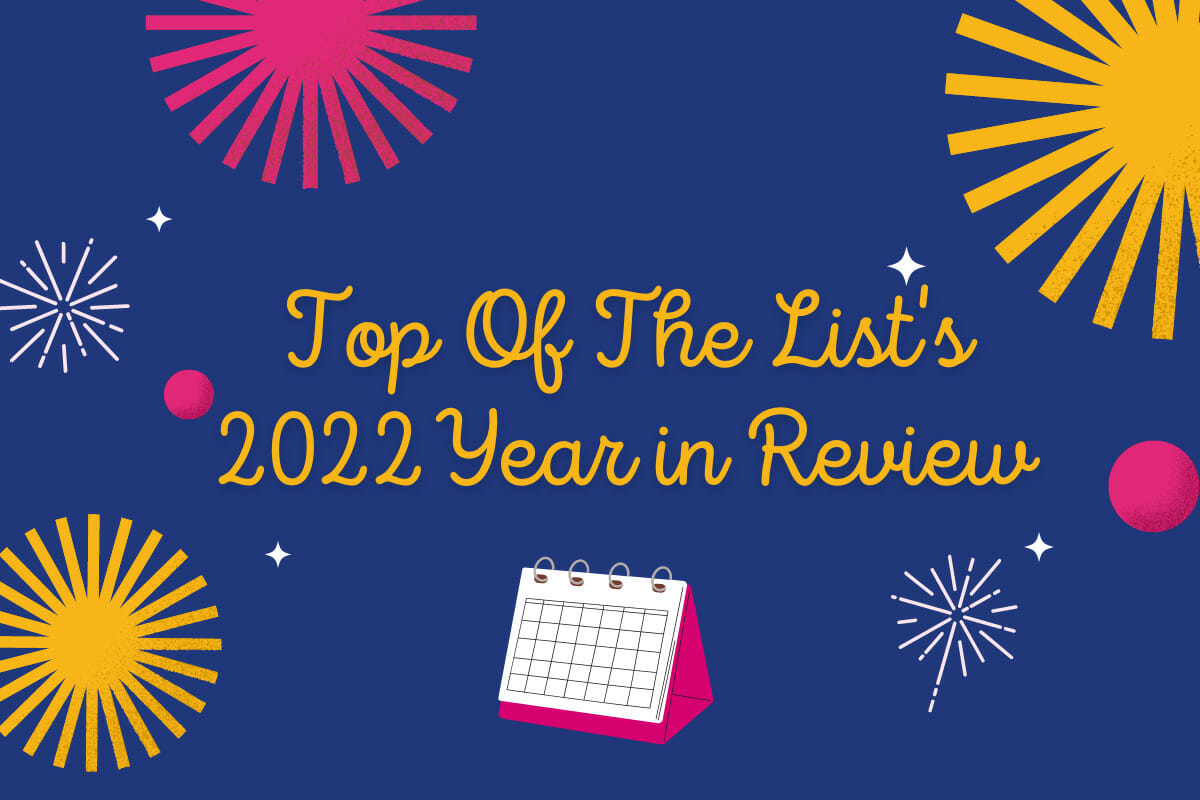 Top Of The List's 2022 Year in Review