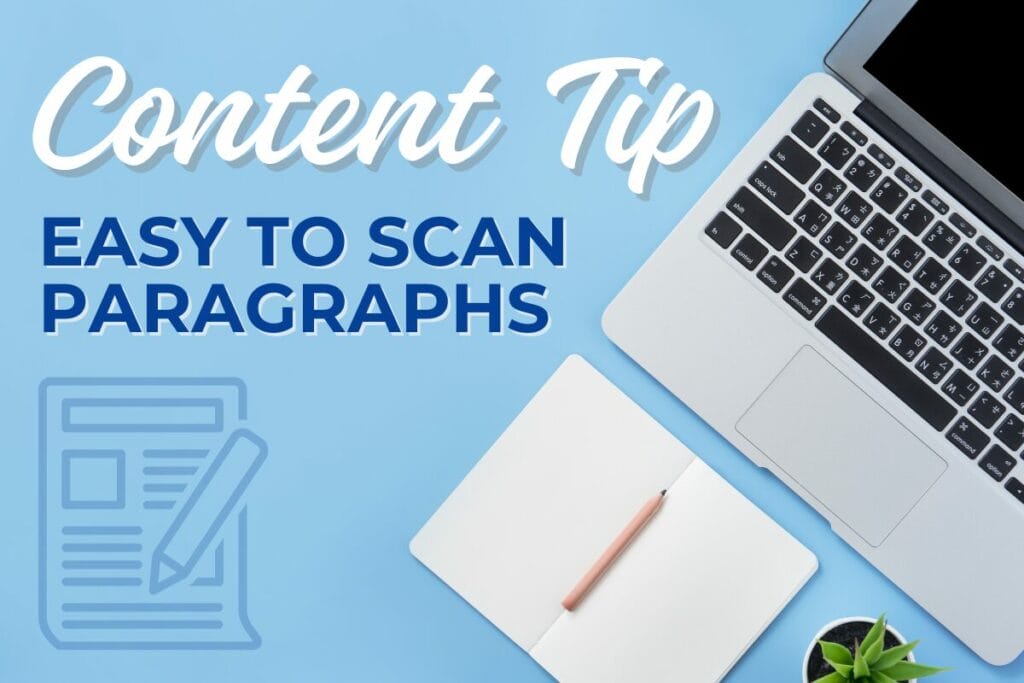 content tip - easy to scan paragraphs