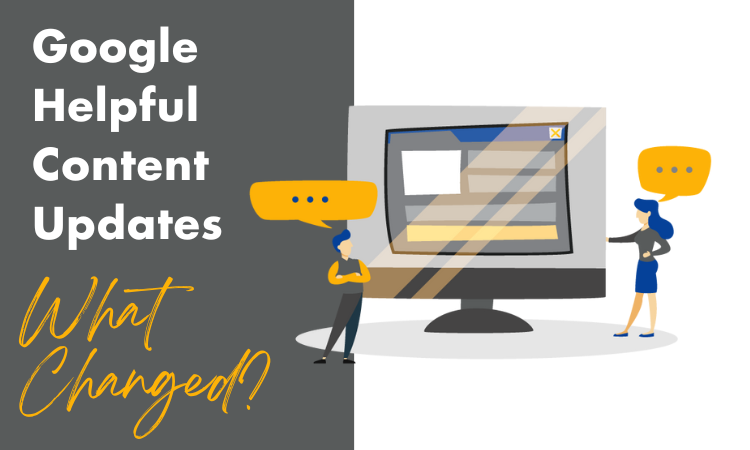 Google helpful content updates, what changed