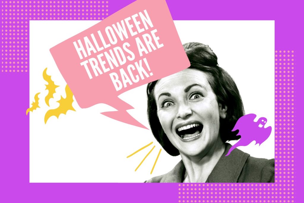 vintage photo of a woman screaming ' halloween trends are back!'
